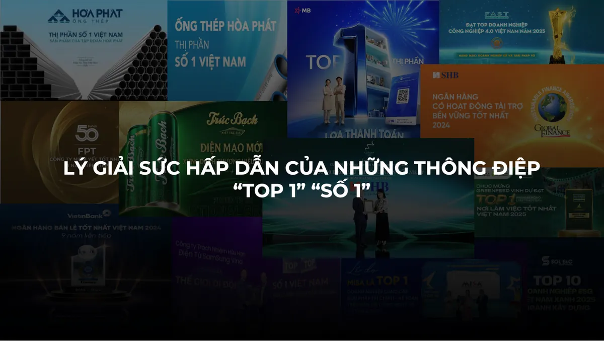 Lí giải sức hấp dẫn của những thông điệp sử dụng từ “nhất”, “duy nhất” trong quảng cáo